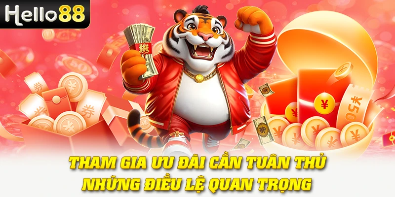 Vòng Quay Miễn Phí Hello88 - Cơ Hội Trúng Thưởng Mỗi Ngày 3 Tham gia ưu đãi cần tuân thủ những điều lệ quan trọng